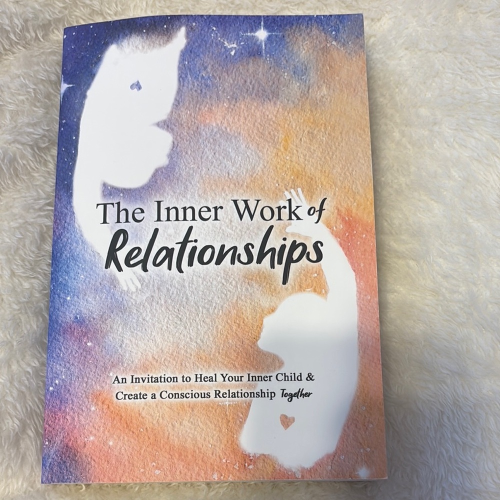 The Inner Work of Relationships Book